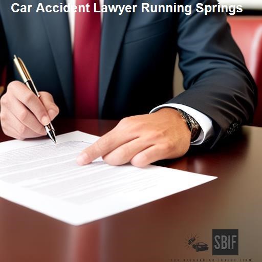 Finding the Right Car Accident Lawyer in Running Springs - San Bernardino Injury Firm Running Springs